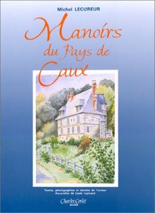 Manoirs du pays de Caux