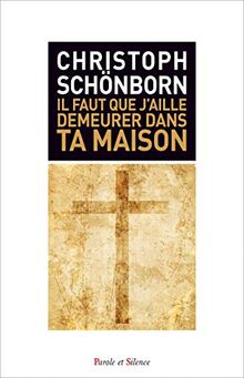 Il faut que j'aille demeurer dans ta maison : qui a besoin de Dieu ? : une vie réussie