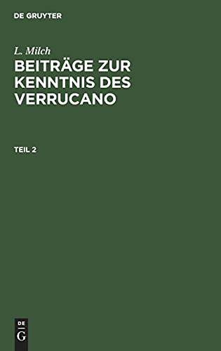 L. Milch: Beiträge zur Kenntnis des Verrucano. Teil 2: BKV-B, Teil 2