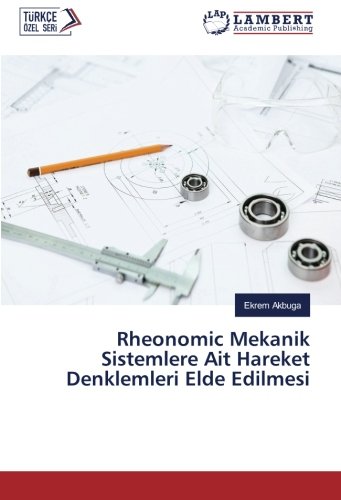 Rheonomic Mekanik Sistemlere Ait Hareket Denklemleri Elde Edilmesi