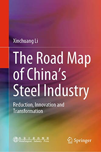 The Road Map of China's Steel Industry: Reduction, Innovation and Transformation