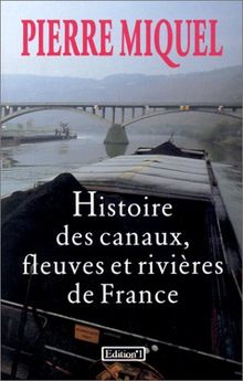 Histoire des canaux, fleuves et rivières de France