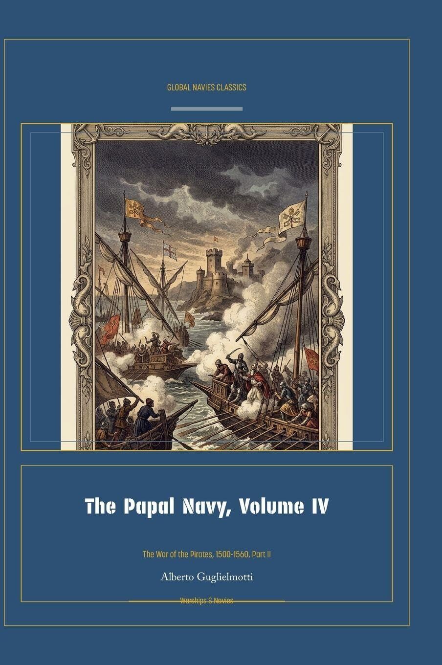The Papal Navy, Volume IV