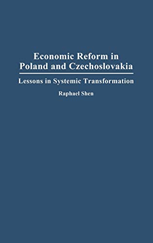 Economic Reform in Poland and Czechoslovakia: Lessons in Systemic Transformation