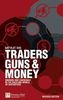 Traders, Guns & Money: Knowns and Unknowns in the Dazzling World of Derivatives (Financial Times (Prentice Hall))