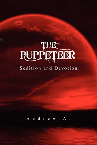The Puppeteer:: Sedition and Devotion