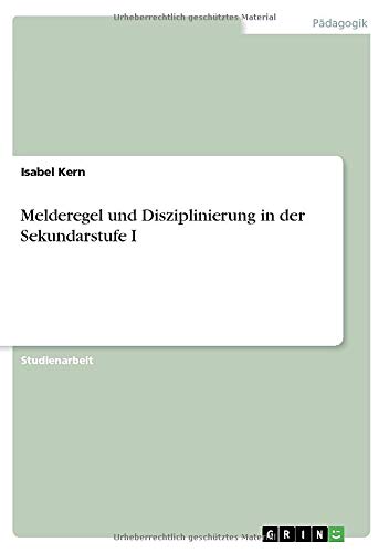 Melderegel und Disziplinierung in der Sekundarstufe I