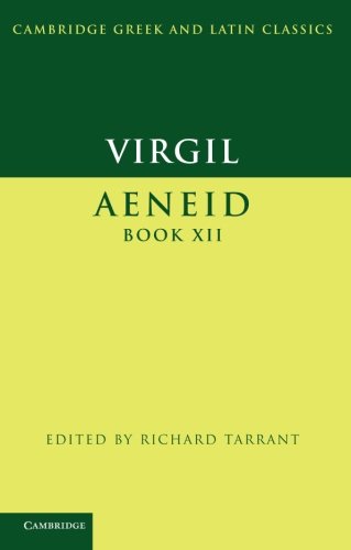 Virgil: Aeneid Book XII (Cambridge Greek and Latin Classics)