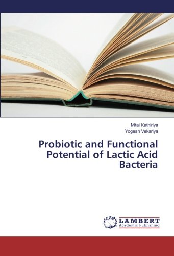 Probiotic and Functional Potential of Lactic Acid Bacteria