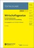 Wirtschaftsgesetze für Wirtschaftsschulen und die kaufmännische Ausbildung: Ausgabe 2022 (NWB Textausgabe)