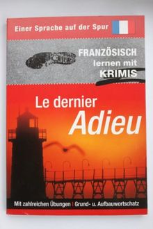 Der Sprache Auf Der Spur Franzosisch Lernen Mit Krimis Le Dernier Adieu Von Unbekannt