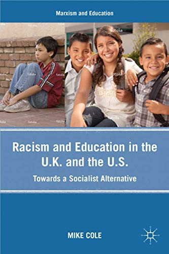 Racism and Education in the U.K. and the U.S.: Towards a Socialist Alternative (Marxism and Education)