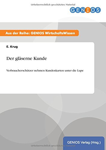 Der gläserne Kunde: Verbraucherschützer nehmen Kundenkarten unter die Lupe