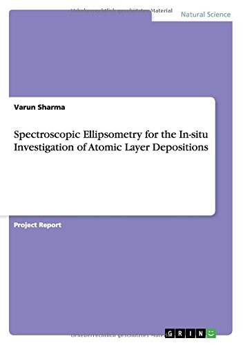 Spectroscopic Ellipsometry for the In-situ Investigation of Atomic Layer Depositions