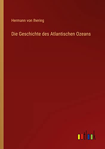 Die Geschichte des Atlantischen Ozeans