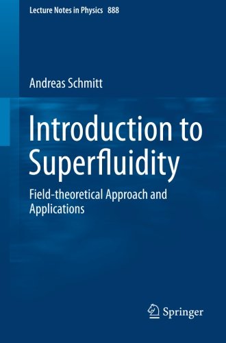 Introduction to Superfluidity: Field-theoretical Approach and Applications (Lecture Notes in Physics)