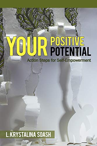Your Positive Potential: Action Steps for Self-Empowerment