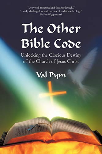 The Other Bible Code: Unlocking the Glorious Destiny of the Church of Jesus Christ
