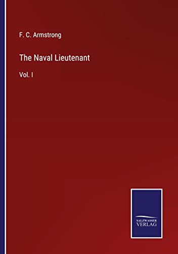 The Naval Lieutenant: Vol. I