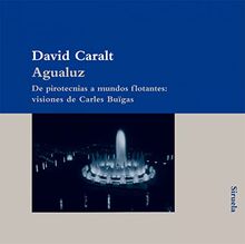 AGUALUZ BAM.29: De pirotecnias a mundos flotantes: visiones de Carles Buïgas (La Biblioteca Azul serie mínima, Band 29)