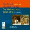 Die Weihnachtsgeschichte, Ein Singspiel, 1 Audio-CD