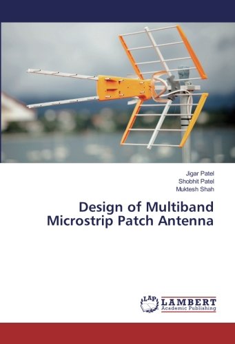 Design of Multiband Microstrip Patch Antenna