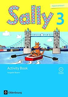 Sally - Ausgabe Bayern (Neubearbeitung) -  Englisch ab Klasse 3: 3. Jahrgangsstufe - Activity Book mit Audio-CD: Mit Portfolioheft