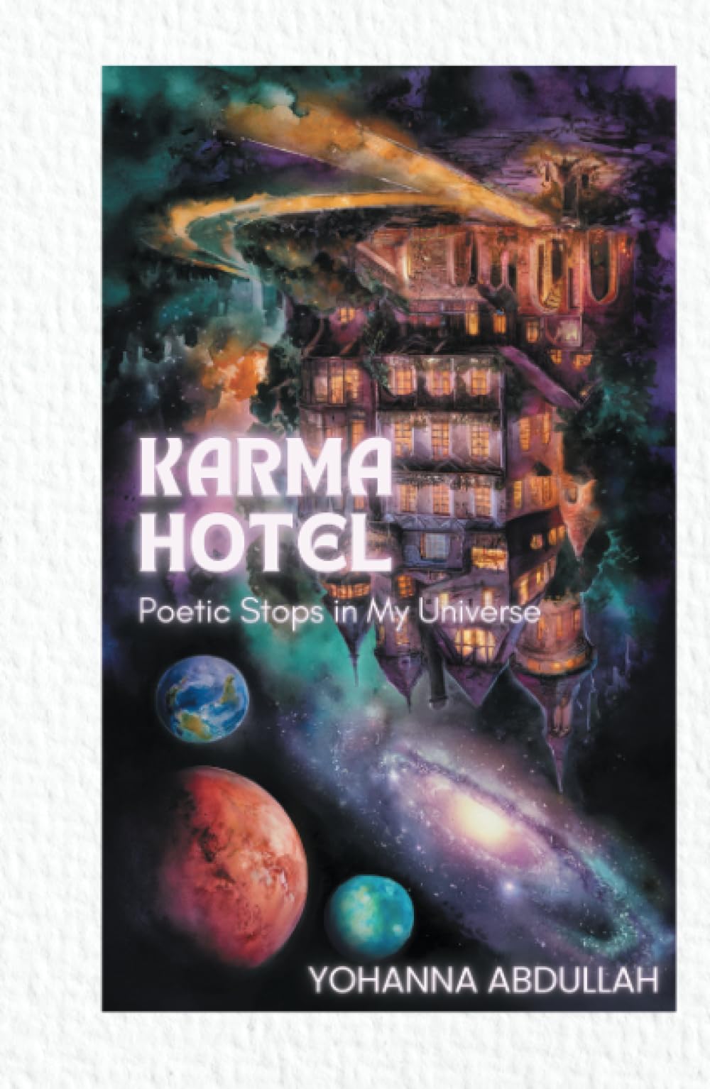 Karma Hotel: Poetic Stops in My Universe