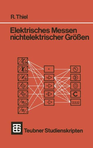 Elektrisches Messen Nichtelektrischer Größen (Teubner Studienskripte Technik) (German Edition)