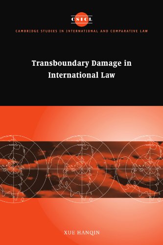 Transboundary Damage in International Law (Cambridge Studies in International and Comparative Law, Band 27)