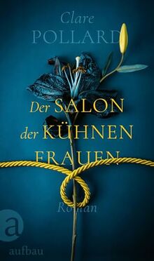 Der Salon der kühnen Frauen: Roman | Limitiert: farbiger Buchschnitt exklusiv in der 1. Auflage.