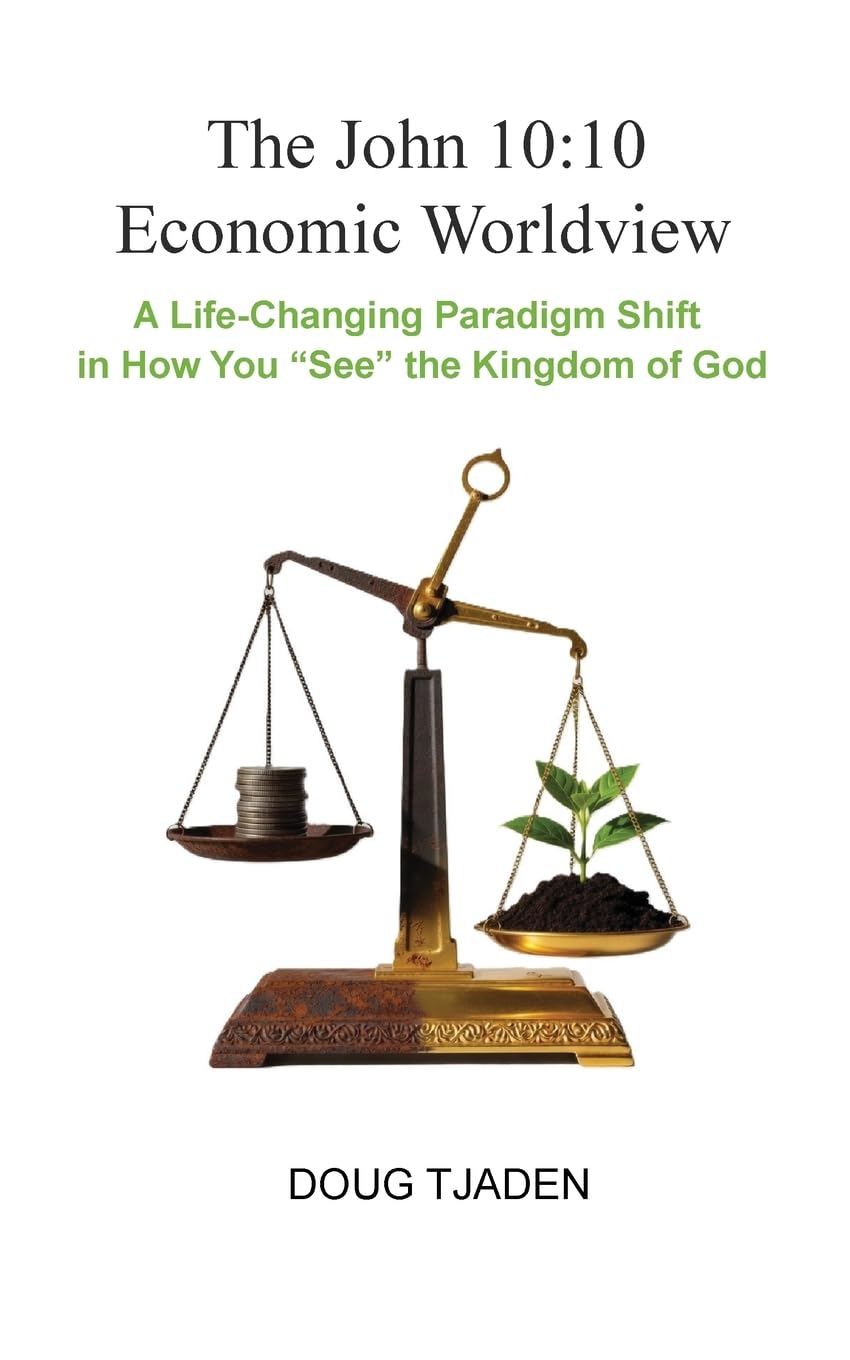 The John 10: 10 Economic Worldview