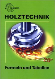 Holztechnik, Mathematik, Formeln und Tabellen