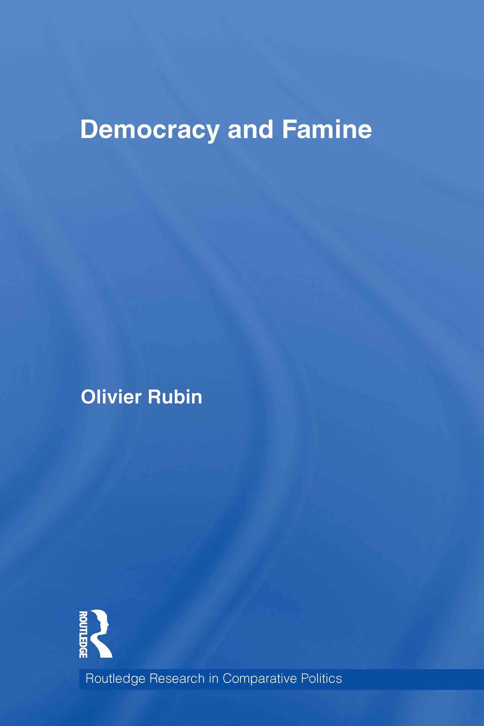 Democracy and Famine (Routledge Research in Comparative Politics, 37, Band 37)