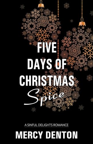 Five Days of Christmas Spice (Sinful Delights)