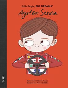 Ayrton Senna: Little People, Big Dreams. Deutsche Ausgabe