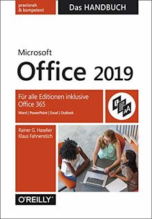 Microsoft Office 2019 – Das Handbuch: Für alle Editionen inklusive Office 365 von Haselier, Rainer G., Fahnenstich, Klaus | Buch | Zustand gut