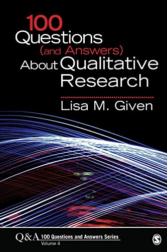 100 Questions (and Answers) About Qualitative Research (SAGE 100 Questions and Answers)