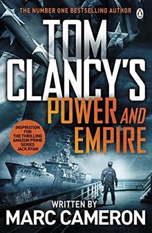 Tom Clancy's Power and Empire: INSPIRATION FOR THE THRILLING AMAZON PRIME SERIES JACK RYAN de Cameron, Marc | Livre | état acceptable