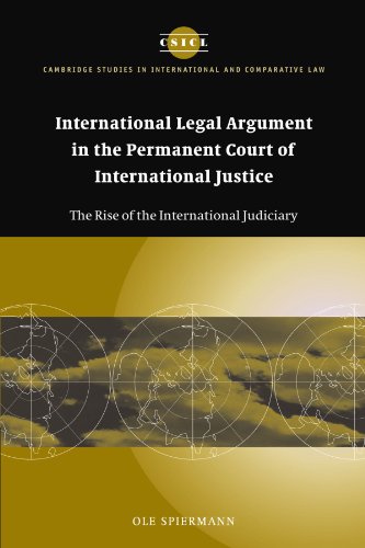 International Legal Argument in the Permanent Court of International Justice: The Rise of the International Judiciary (Cambridge Studies in International and Comparative Law, Band 34)