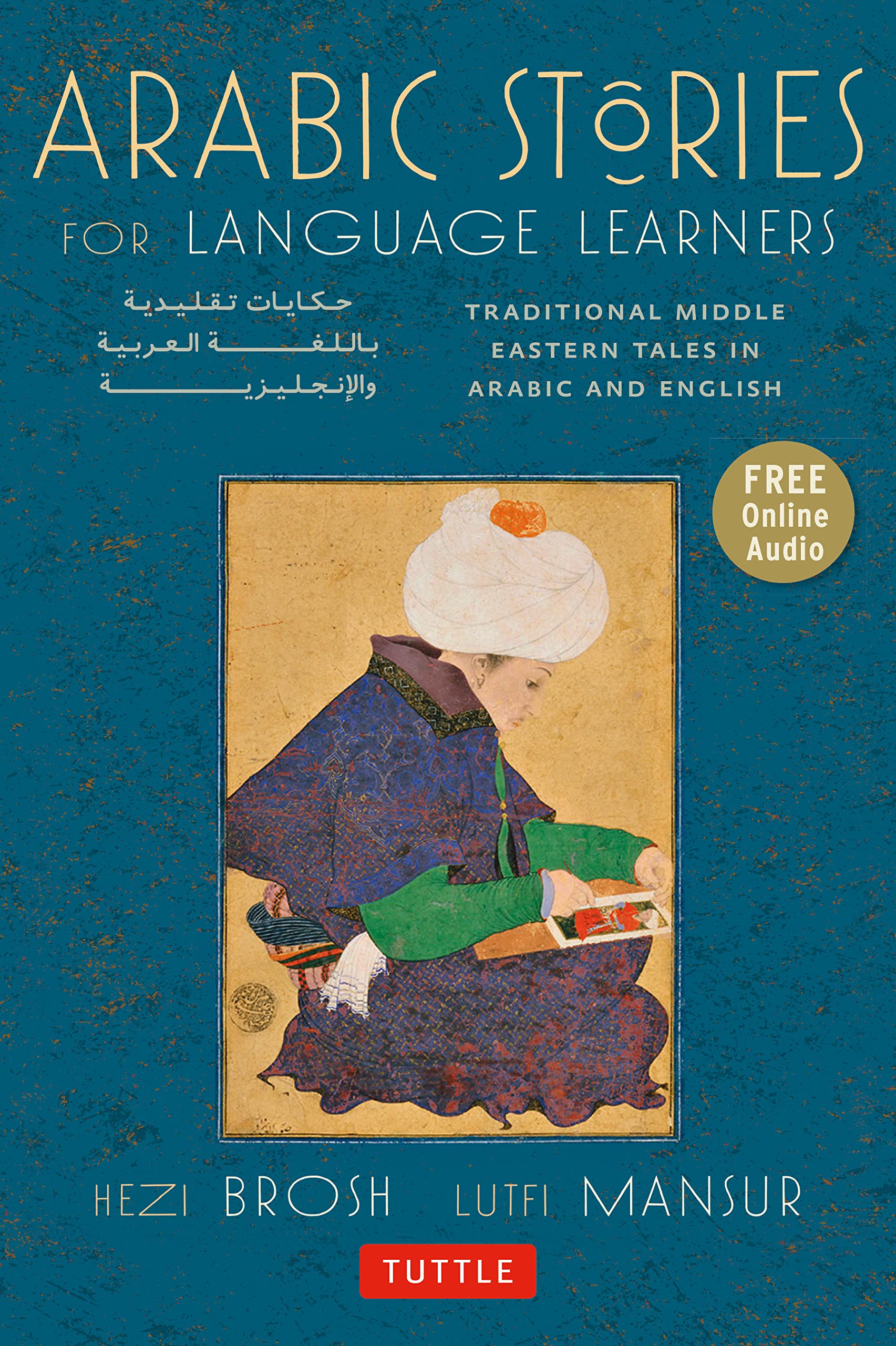 Hezi Brosh Arabic Stories For Language Learners, Traditional Middle Eastern Tales In Arabic And English (Online Included)