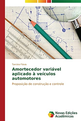 Amortecedor variável aplicado à veículos automotores: Proposição de construção e controle