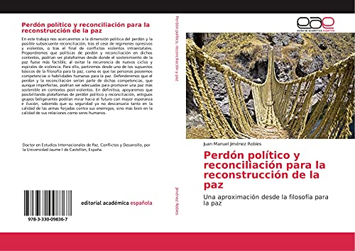 Perdón político y reconciliación para la reconstrucción de la paz: Una aproximación desde la filosofía para la paz