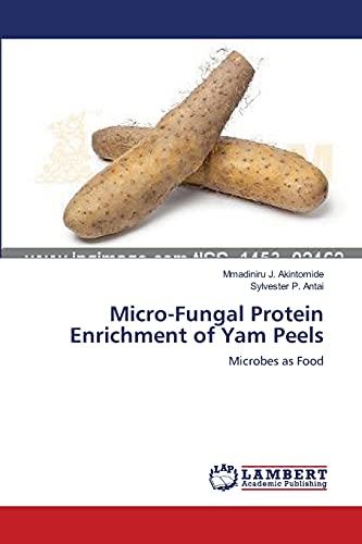 Micro-Fungal Protein Enrichment of Yam Peels: Microbes as Food