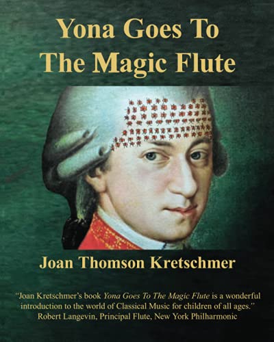 Yona Goes To The Magic Flute: One of Yona’s Adventures in Transforming Human Behavior (Yona's Magical World, Band 2)
