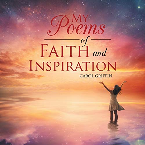 My Poems of Faith and Inspiration