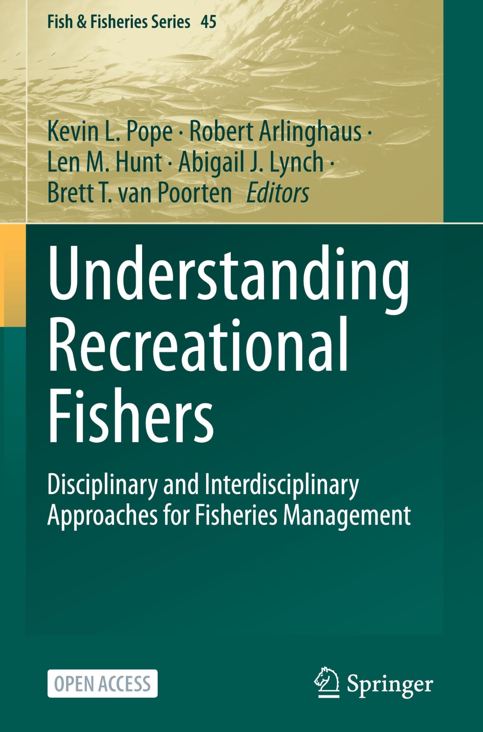 Understanding Recreational Fishers: Disciplinary and Interdisciplinary Approaches for Fisheries Management (Fish & Fisheries Series, 45, Band 45)