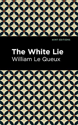 The White Lie (Mint Editions―Crime, Thrillers and Detective Work)