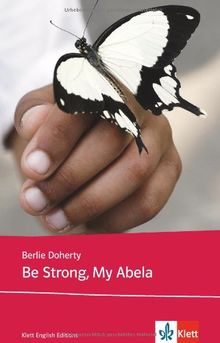 Be Strong, My Abela: Niveau B1. Young Adult Literature