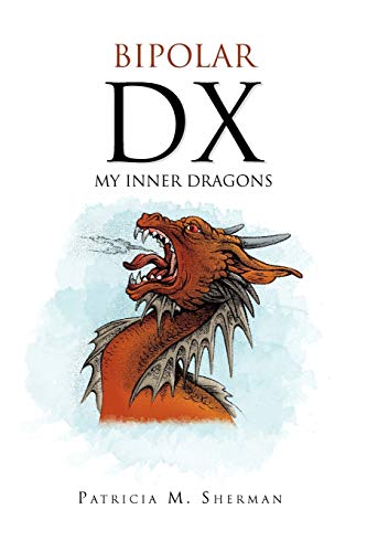 Bipolar DX: My Inner Dragons